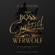 Cover-Bild zum Titel 'Gabriel: Mein Boss, der Werwolf' von 'C. M. Spoerri'