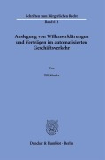 Cover-Bild zum Titel 'Auslegung von Willenserklärungen und Verträgen im automatisierten Geschäftsverkehr' von 'Till Menke'