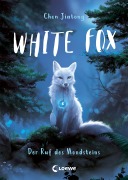 Cover-Bild zum Titel 'White Fox (Band 1) - Der Ruf des Mondsteins' von 'Jiatong Chen'