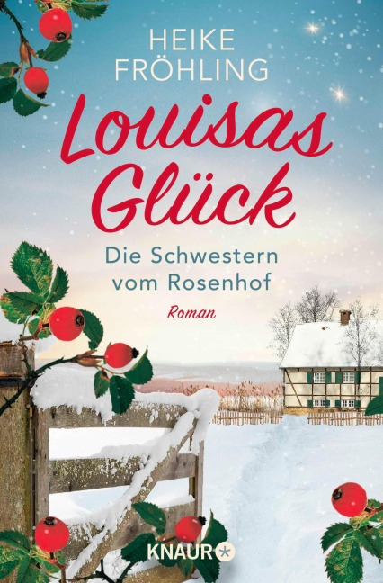 Die Schwestern vom Rosenhof. Louisas Glück - Heike Fröhling