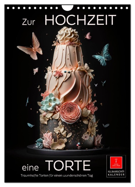Zur Hochzeit eine Torte (Wandkalender 2026 DIN A4 hoch), CALVENDO Monatskalender - Peter Roder