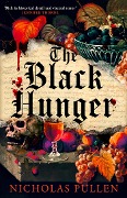 Cover-Bild zum Titel 'The Black Hunger' von 'Nicholas Pullen'