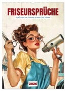 Friseursprüche, Spaß rund um Frisuren, Kamm und Schere (Wandkalender 2026 DIN A2 hoch), CALVENDO Monatskalender - Sabine Löwer