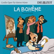 Cover-Bild zum Titel 'Die ZEIT-Edition "Große Oper für kleine Hörer", La Bohème' von 'Giacomo Puccini'