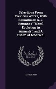 Cover-Bild zum Titel 'Selections From Previous Works, With Remarks on G. J. Romanes' "Mentl Evolution in Animals", and A Psalm of Montreal' von 'Samuel Butler'