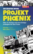 Cover-Bild zum Titel 'Projekt Phoenix - Die Graphic Novel, Band 1' von 'Gene Kim, Mike Collins'