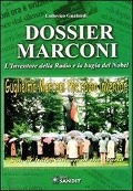 Cover-Bild zum Titel 'Dossier Marconi. L'inventore della radio e la bugia del Nobel' von 'Lodovico Gualandi'