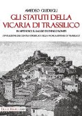 Cover-Bild zum Titel 'Gli Statuti della Vicaria di Trassilico. In appendice il saggio di Enrico Romiti. L'evoluzione dei centri fortificati della Vicaria estense di Trassilico' von 'Amedeo Guidugli'