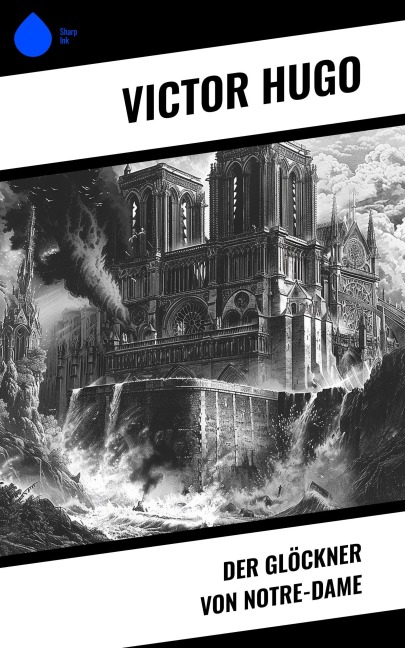 Der Glöckner von Notre-Dame - Victor Hugo