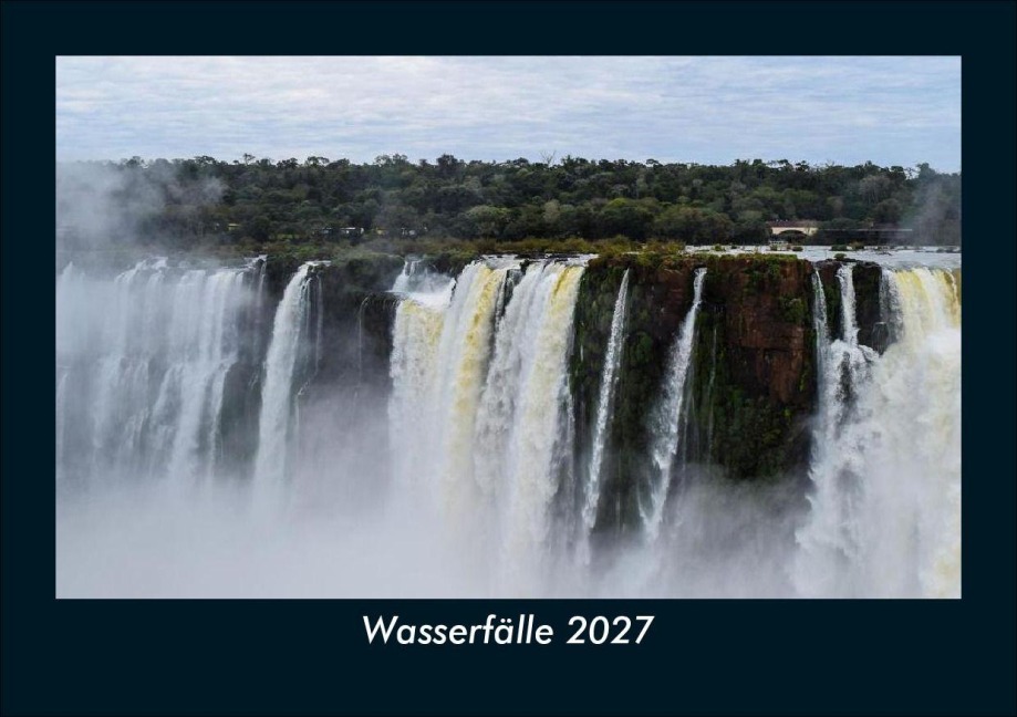Wasserfälle 2027 Fotokalender DIN A5 - Tobias Schmitt, Kevin Heber