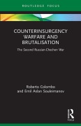 Cover-Bild zum Titel 'Counterinsurgency Warfare and Brutalisation' von 'Roberto Colombo, Emil Aslan Souleimanov'