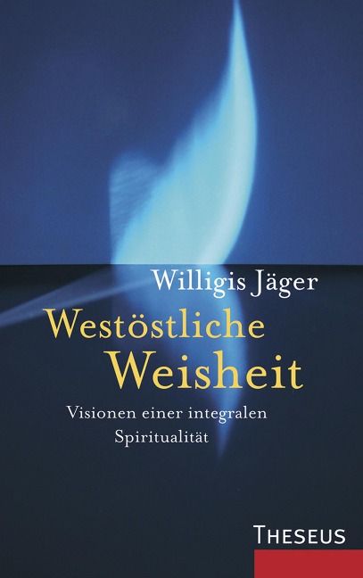 Westöstliche Weisheit - Willigis Jäger