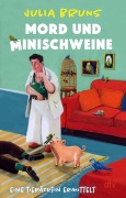 Cover-Bild zum Titel 'Mord und Minischweine' von 'Julia Bruns'