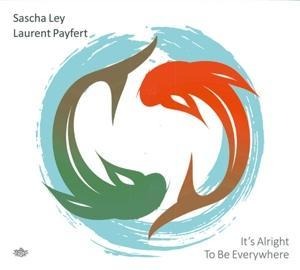 It's Alright to be Everywhere - Sascha & Payfert Ley