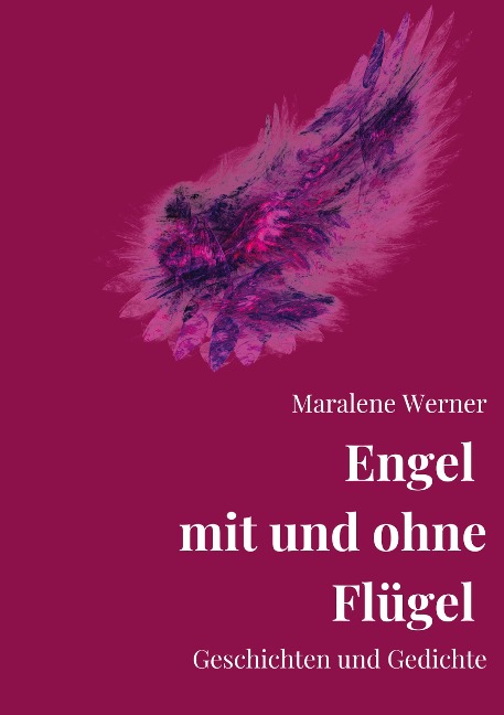 Engel mit und ohne Flügel - Maralene Werner