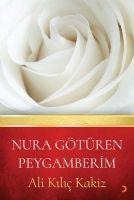 Nura Götüren Peygamberim - Ali Kilic Kakiz
