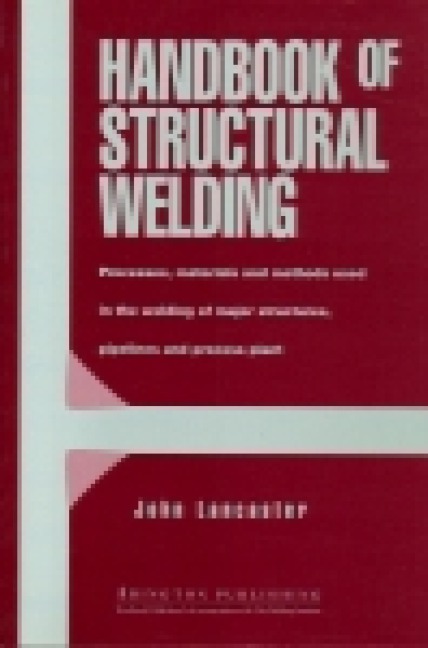 Handbook of Structural Welding - J. F. Lancaster