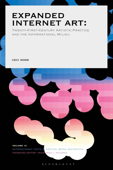 Expanded Internet Art - Ceci Moss