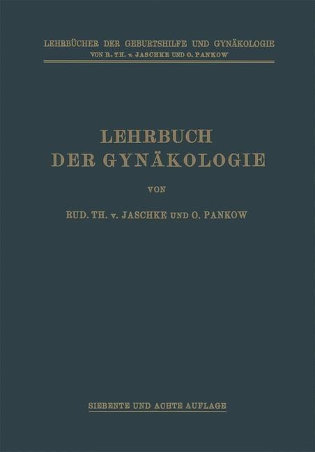 Lehrbuch der Gynäkologie - Rudolf Theodor von Jaschke, Otto Pankow, Max Runge