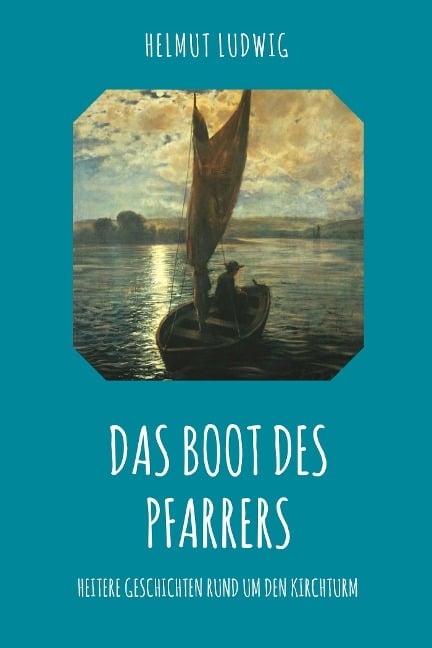 Das Boot des Pfarrers - Helmut Ludwig