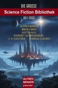 Cover-Bild zum Titel 'Die große Science Fiction Bibliothek Juli 2026' von 'Alfred Bekker, Margret Schwekendiek, Brian Carisi, Charles Cloukey, J. S. Fletcher'