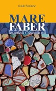 Cover-Bild zum Titel 'Mare Faber. Le storie di Crêuza de mä' von 'Guido Festinese'