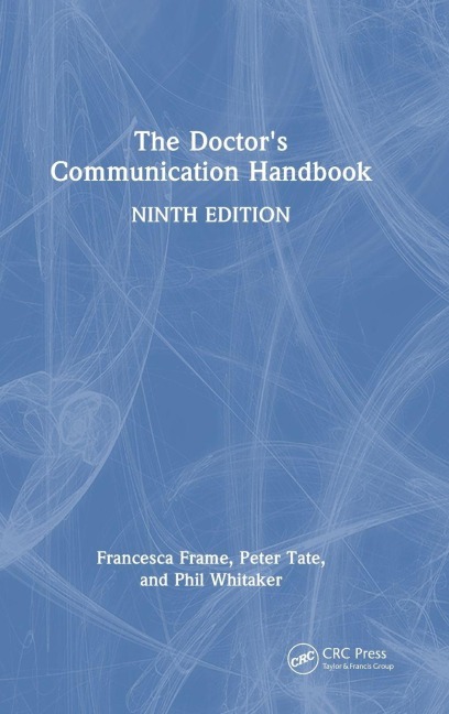 The Doctor's Communication Handbook - Francesca Frame, Peter Tate, Phil Whitaker