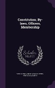 Cover-Bild zum Titel 'Constitution, By-laws, Officers, Membership' von ''