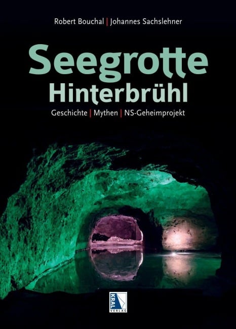 Seegrotte Hinterbrühl - Johannes Sachslehner, Robert Bouchal