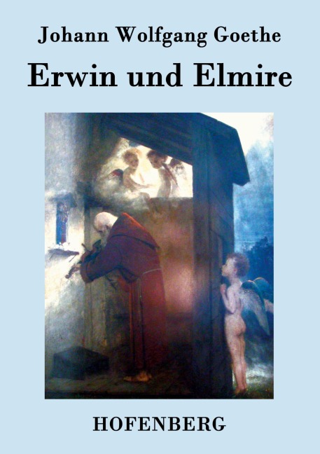 Erwin und Elmire - Johann Wolfgang Goethe