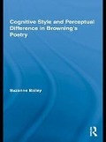 Cover-Bild zum Titel 'Cognitive Style and Perceptual Difference in Browning's Poetry' von 'Suzanne Bailey'