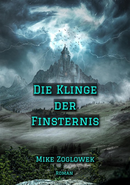 Die Klinge der Finsternis - Mike Zoglowek