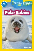 National Geographic Readers: Polar Babies (Pre-Reader) - Maya Myers
