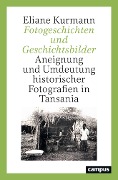 Cover-Bild zum Titel 'Fotogeschichten und Geschichtsbilder' von 'Eliane Kurmann'