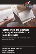 Cover-Bild zum Titel 'Differenze tra partner coniugali soddisfatti e insoddisfatti' von 'Dubravka Svilar Bla¿ini¿, Damir Lukinac, Josip Obradovi¿'