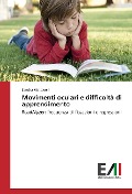 Cover-Bild zum Titel 'Movimenti oculari e difficoltà di apprendimento' von 'Sandra Mattavelli'