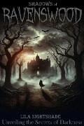 Cover-Bild zum Titel 'Shadows of Ravenswood (Horror The Series #1)' von 'Lila Nightshade'