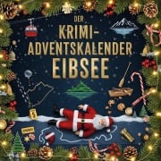 Cover-Bild zum Titel 'Der Krimi-Adventskalender Eibsee' von 'Alexander Hartmann'