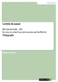 Cover-Bild zum Titel 'Hermeneutik - die hermeneutisch-geisteswissenschaftliche Pädagogik' von 'Cordula de Leeuw'
