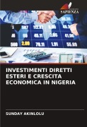Cover-Bild zum Titel 'INVESTIMENTI DIRETTI ESTERI E CRESCITA ECONOMICA IN NIGERIA' von 'Sunday Akinlolu'