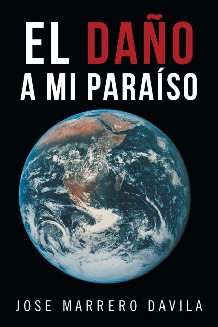 El Dano a Mi Paraiso - Jose Marrero Davila