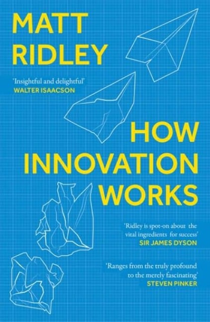 How Innovation Works - Matt Ridley