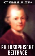 Cover-Bild zum Titel 'Philosophische Beiträge' von 'Gotthold Ephraim Lessing'