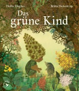 Cover-Bild zum Titel 'Das grüne Kind' von 'Hollie Hughes'