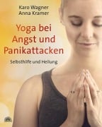 Cover-Bild zum Titel 'Yoga bei Angst und Panikattacken' von 'Karo Wagner, Anna Kramer'