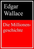 Cover-Bild zum Titel 'Die Millionengeschichte' von 'Edgar Wallace'