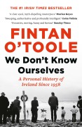 Cover-Bild zum Titel 'We Don't Know Ourselves' von 'Fintan O'Toole'