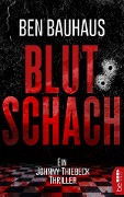 Cover-Bild zum Titel 'Blutschach' von 'Ben Bauhaus'