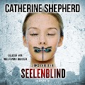 Cover-Bild zum Titel 'Seelenblind (Zons-Thriller 6)' von 'Catherine Shepherd'