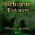 Cover-Bild zum Titel 'Úlfurinn og tófan' von 'Grimmsbræður'